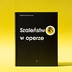 SZALEŃSTWO W OPERZE - spotkanie wokół książki