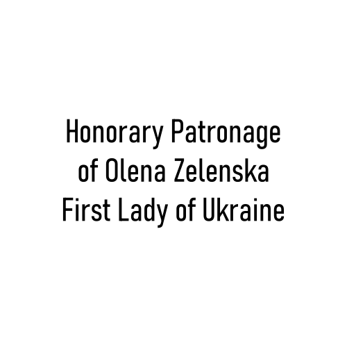 Honorary Patronage of the First Lady of the Ukraine Olena Zelenska